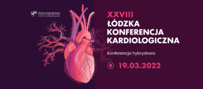 XXVIII Łódzka Konferencja Kardiologiczna